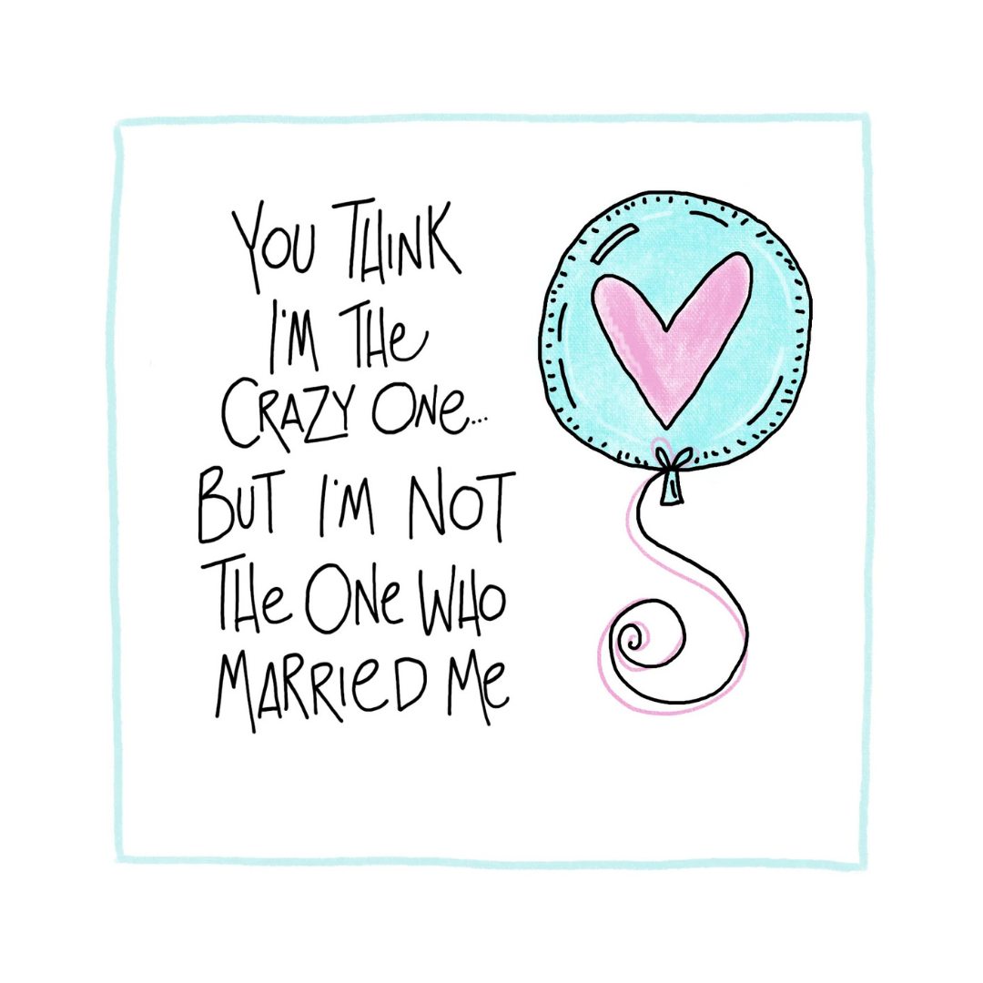 Crazy One - Greeting Card