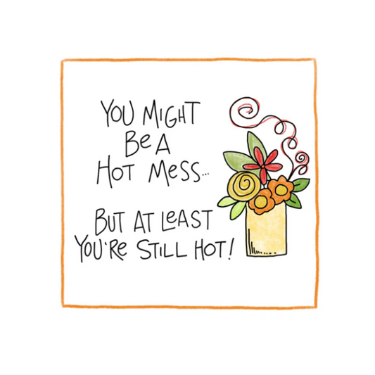 Hot Mess - Greeting Card